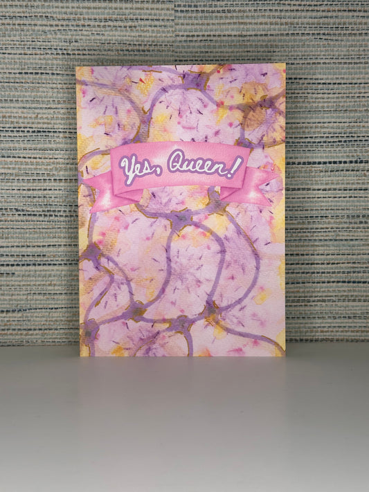 "Yes, Queen!" greeting card